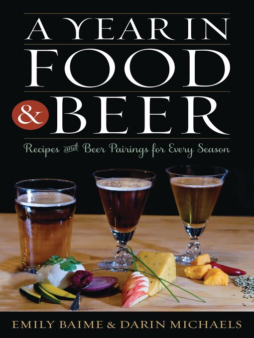 Title details for A Year in Food and Beer by Emily Baime - Available